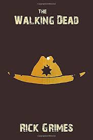 مشاهدة وتحميل مسلسل الدراما و الرعب و الاثارة the walking dead الموسم العاشر الحلقة 1 مترجمة مسلسل the walking dead s10e01 مترجم الموتى السائرون 10 حلقة 1. Amazon Com The Walking Dead Rick Grimes The Walking Dead Notebook 100 Lined Pages 6x9 9781791618117 Movienotebooks Books