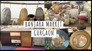 Banjara Market Gurgaon Home Decor Ka Sarojini Nagar Cheapest Furniture Market Youtube
