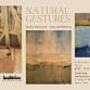 Opening Reception: "Natural Gestures," a Solo Exhibition