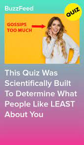 This Quiz Was Scientifically Built To Determine What People Like Least About You Buzzfeed Quiz Funny Quizzes For Fun Career Quiz Buzzfeed