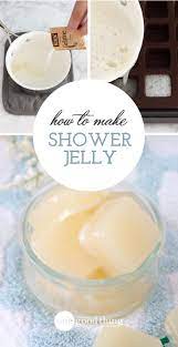 How To Make Your Own Shower Jelly For Strong Soft Skin Shower Jellies Homemade Bath Products Diy Natural Products