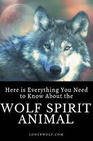Wolf Spirit Animal Lonerwolf Wolf Spirit Animal Spirit Animal Spirit Animal Meaning
