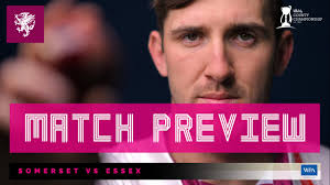 County Championship Preview: Somerset v Essex