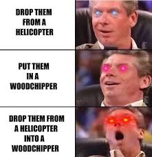 Drop them from a helicopter, into a ...