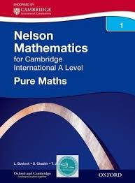 Nelson Mathematics For Cambridge International A Level Pure 1 Mathematics Cambridge Exams Cambridge