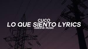 Cuco lo que siento lyrics. Cuco Lo Que Siento Lyrics Lyric Video Youtube