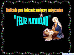 Feliz navidad para todos mis amigos by marily1 2807 views. Dedicado Para Todas Mis Amigas Y Amigos Mios Ppt Video Online Descargar