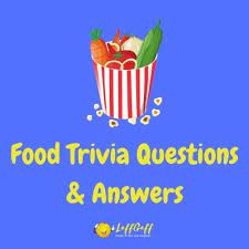 In these cooking trivia questions and answers , you'll learn more about the most popular cuisines in the … 30 Fabulous Food Trivia Questions And Answers Laffgaff