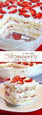 No Bake Strawberry Icebox Cake Cakescottage Recipe Summer Dessert Recipes Strawberry Recipes Desserts