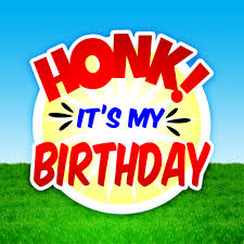 Today we celebrate with this awesome one year old! Honk It S My Birthday 24 Red And Bold Circular Style Signway