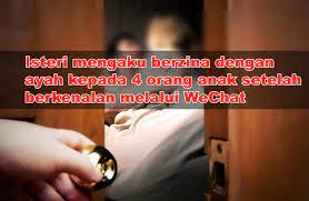 (wahbah zuhaili, al fiqh al islami wa adillatuhu, 8/430). Isteri Mengaku Berzina Dengan Ayah Kepada 4 Orang Anak Berkenalan Di Wechat Coretan Malaysia