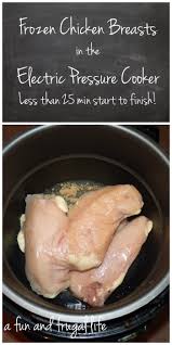 frozen chicken breasts in an instant pot or electric pressure cooker pressure cooker recipes healthy pressure cooker recipes power cooker recipes pressure cooker recipes