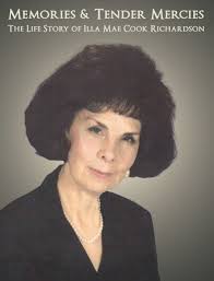 Memories & Tender Mercies: The Life Story of Illa Mae Cook Richardson by  Mark Richardson, Hardcover