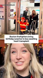 Boston firefighters bring birthday surprise to boy awaiting heart  transplant