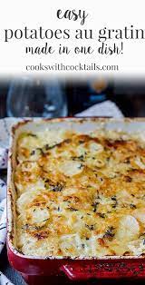 Easy Potatoes Au Gratin Recipe One Dish Cooks With Cocktails Recipe In 2021 Au Gratin Potato Recipes Recipes Au Gratin Potatoes Easy