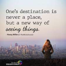 One S Destination Is Never A Place