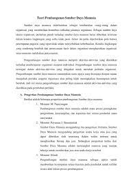 Dalam pembangunan, sumber daya manusia memiliki peran ganda yaitu sebagai subjek sekaligus objek dari aktivitas pembangunan yang dijalankan. Teori Pembangunan Sumber Daya Manusia Jadi