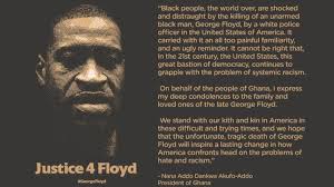 In minneapolis, george floyd's death was followed by violent protests against police brutality toward african americans. Ghanaian President Seeks Justice For George Floyd Cgtn
