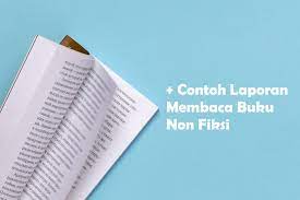 Contoh Laporan Membaca Buku Nonfiksi Dan Cara Membuatnya