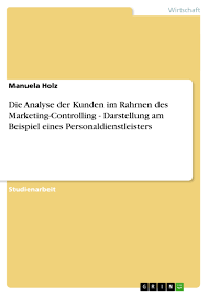 Fügen sie beim hinzufügen von text nicht zu viel text hinzu. Die Analyse Der Kunden Im Rahmen Des Marketing Controlling Grin