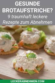 Kalorienarme Brotaufstriche 9 Leckere Aufstriche Zum Abnehmen Gesunde Rezepte Wenig Kalorien Gesunde Brotaufstriche Brotaufstrich
