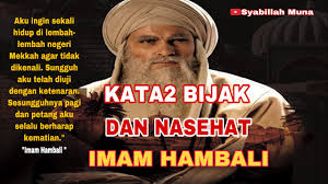 Tidak ada yang bisa kembali dan memulai awal yang baru, tetapi siapa pun bisa memulai hari ini dan membuat akhir yang baru (mari. Kata2 Dan Nasehat Imam Hambali Imamahmadbinhanbal Youtube