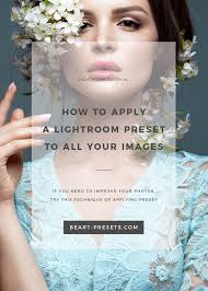 Here you will find video instructions for manually installing your presets, and text instructions to explain the process. How To Apply A Lightroom Preset To All Your Images