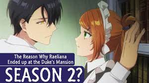 Why Raeliana Ended Up at the Duke's Mansion Season 2: Release Date and  Chances! - YouTube
