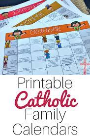 Never miss another feast day! A Printable Catholic Family Calendar To Make Your Life Easier