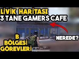Gamers Cafe Nerede Nasil Gidilir B Bolgesi Livik Haritasi Pubg Mobile Livik Macerasi Gorevleri Youtube