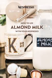 How to froth almond milk at home without a frother. Almond Milk 101 In 2021 Nespresso Recipes Nespresso Milk Frother