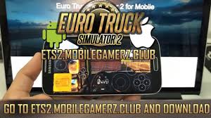 Download ets 2 mobile apk untuk android. Euro Truck Simulator 2 For Android Ios Download Ets 2 2018 Euro Truck Simulator 2 Mods
