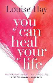 You Can Heal Your Life By Louise Hay 9780937611012 Penguinrandomhouse Com Books In 2020 Louise Hay Books Best Self Help Books Self Help Books