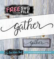 Free Gather Svg File Cricut Free Svg Cricut Fonts