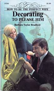 Barbara taylor bradford was born and raised in leeds, and worked as a journalist in london. Pulp Librarian On Twitter Barbara Taylor Bradford Had Some Erm Views On How To Be The Perfect Wife Tuesdaythoughts