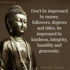 Do Not Be Impressed By Titles Or Money Buddha Quotes Inspirational Buddha Quote Buddhism Quote