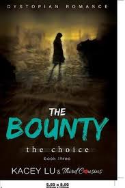 The main theme doesn't have to be romance but it definitely must have romance in it! The Bounty The Choice Book 3 Dystopian Romance By Third Cousins Waterstones