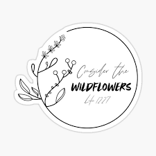 Consider the wildflowers was written with the women, staff and volunteers of azalea, a charity that supports those trapped in prostitution. Consider The Wildflowers Gifts Merchandise Redbubble