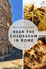 Restaurants Near Colosseum Colosseum Places To Eat Eat