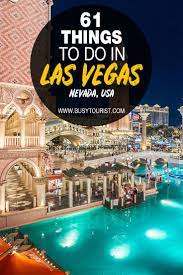 61 Best Fun Things To Do Las Vegas Nevada Vegas Activities Las Vegas Trip Vegas Trip