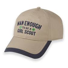 Man Enough To Be A Girl Scout Baseball Cap Available At Your Local Council Shop Located At 1611 E Dobbins Road Phoenix A Girl Scout Store Girl Scouts Man
