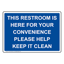 The ghi's 18 best bathroom cleaning hacks, on everything from descaling your showerhead to scrubbing the bath, we've got you covered. This Restroom Is Here For Your Convenience Sign Nhe 37146 Blu