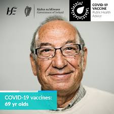 Registration is now open for people aged 69 for your #COVIDVaccine. The  quickest and easiest way to register is online. You will need your PPSN,  your Eircode, a mobile phone number and