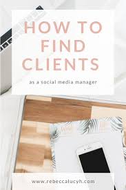 Learn How To Find Clients As A Social Media Manager No Longer Struggle To Sell Your Social Social Media Management Tools Find Clients Work From Home Business