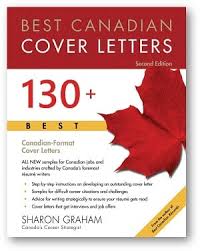 The most important information to include in a resignation letter is the date you plan to leave the company. Best Canadian Cover Letters Sharon Graham 100 Sample Cover Letters