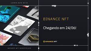 Binance Nft Tudo Que Voce Precisa Saber Sobre O Lancamento De 24 De Junho Blog Binance