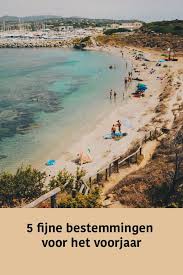 5 Mooie Zonnige Bestemmingen Voor Het Voorjaar Diolifestyle In 2020 Bestemmingen Strandvakantie Vakantie Ideeen