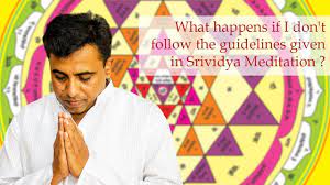 What Happens If I Don T Follow The Guidelines Given In Srividya Meditation Sri Sivapremananda Youtube