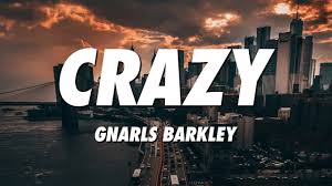 Crazy lyrics as written by gianfranco reverberi brian burton. Gnarls Barkley Crazy Lyrics Youtube