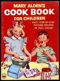 Mary Alden S Cook Book For Children Vintage Cookbook Kids Cookbook Wonder Book Books